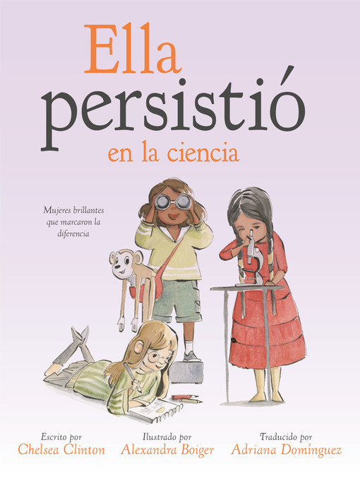 Title details for Ella persistió en la ciencia by Chelsea Clinton - Wait list